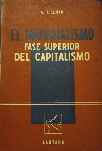 El Imperialismo Fase Superior Del Capitalismo Lenin 