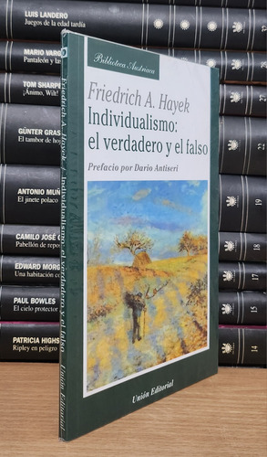 Individualismo: El Verdadero Y El Falso - Friedrich Hayek 