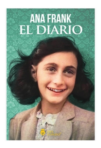 Diario Ana Frank - Del Fondo - Libro - Incluye Fotos Color