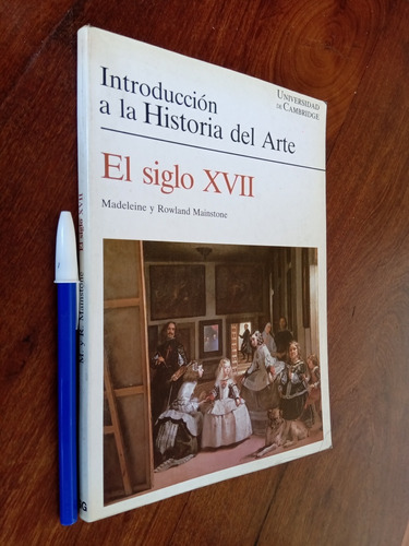 Historia Del Arte Siglo Xvii - Madeleine Y Rowland Mainstone