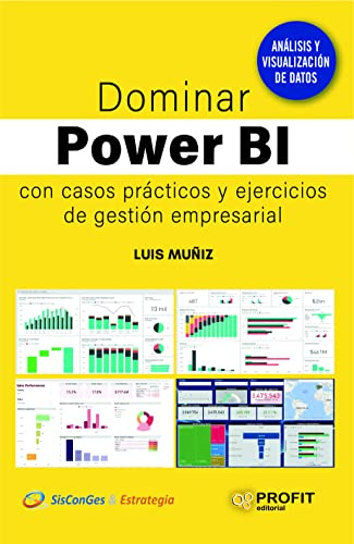 Dominar Power Bi: Con Casos Practicos Y Ejercicios De Gestio