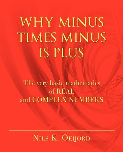 Why Minus Times Minus Is Plus The Very Basic Mathematics Of 