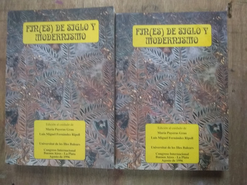 Fin De Siglo Y Modernismo. 2 Tomos. Grau/ripoll (1996).