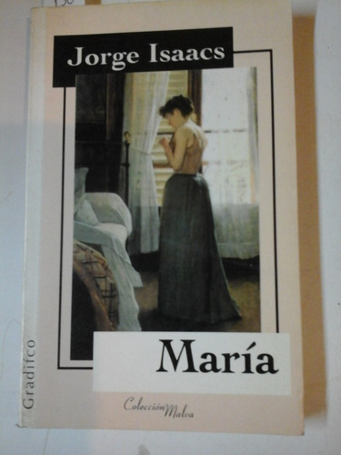 Maria - Jorge Isaacs - Ed. Gradifco- P016 