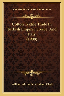 Libro Cotton Textile Trade In Turkish Empire, Greece, And...
