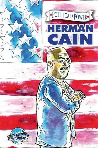 Political Power : Herman Cain, De Jim Beard. Editorial Tidalwave Productions, Tapa Dura En Inglés