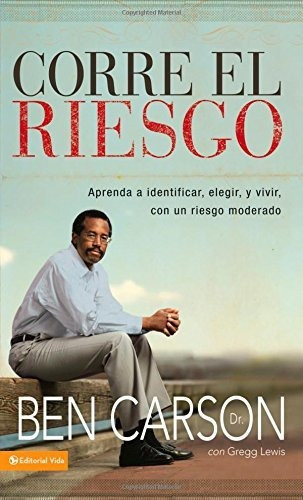 Libro : Corre El Riesgo Aprenda A Identificar, Elegir Y...