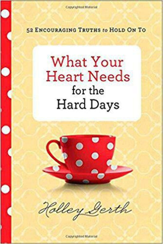 Libro What Your Heart Needs For The Hard Days-inglés