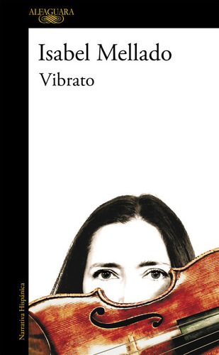 Vibrato, De Mellado, Isabel. Editorial Alfaguara, Tapa Blanda En Español
