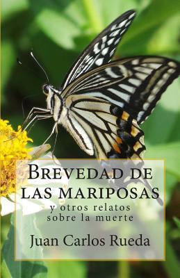 Libro Brevedad De Las Mariposas Y Otros Relatos Sobre La ...