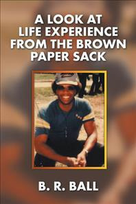 Libro A Look At Life Experience From The Brown Paper Sack...