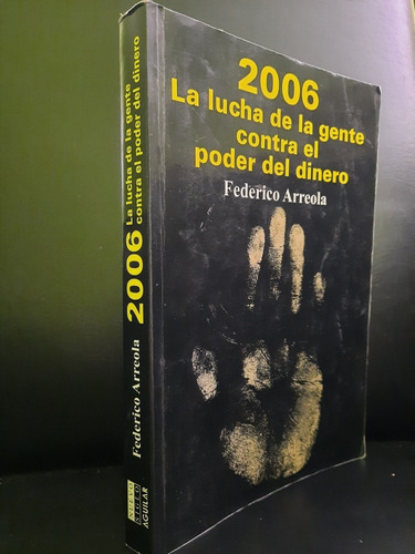 2006 La Lucha De La Gente Federico Arreola