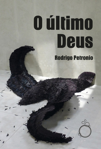 O último Deus, de Petronio, Rodrigo. Editorial Editora Rua do Sabão Eireli, capa mole em português, 2022
