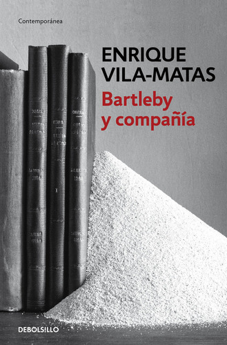 Bartleby Y Compaãâ±ãâa, De Vila-matas, Enrique. Editorial Debolsillo, Tapa Blanda En Español