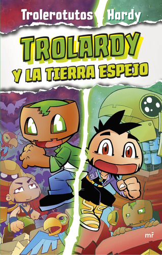 Trolardy (3) y la Tierra Espejo - Trolerotutos y Hardy, de Trolerotutos y Hardy., vol. 1. Editorial MARTINEZ ROCA, tapa blanda, edición 1 en español, 2022