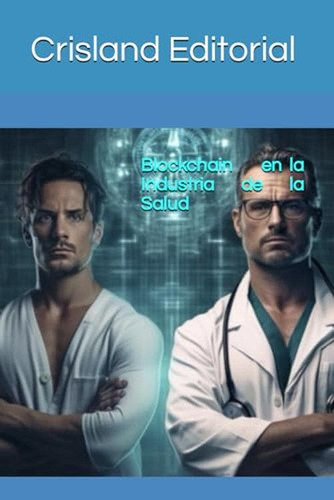 Blockchain En La Industria De La Salud (blockchain, Programa
