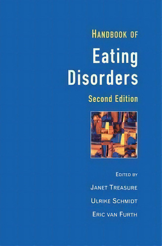 Handbook Of Eating Disorders, De Janet Treasure., Vol. 1. Editorial John Wiley & Sons Inc, Tapa Dura, Edición Second Edition En Inglés