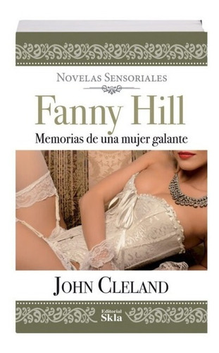 Libro Fanny Hill, Memorias De Una Mujer Galante Original