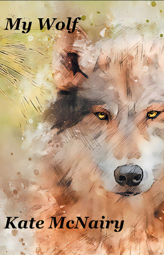 My Wolf, De Mcnairy, Kate. Editorial Finishing Line Pr, Tapa Blanda En Inglés