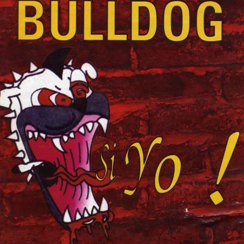 Bulldog Si Yo! Cd Nuevo Cerrado 100 % Original En Stock