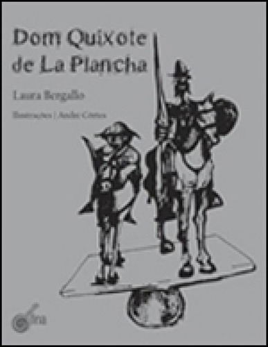 Dom Quixote De La Plancha, De Bergallo, Laura. Editora Escrita Fina, Capa Mole Em Português