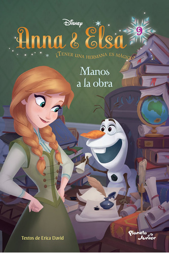 Anna & Elsa. Manos a la obra, de David, Erica. Serie Disney Editorial Planeta Infantil México, tapa blanda en español, 2018