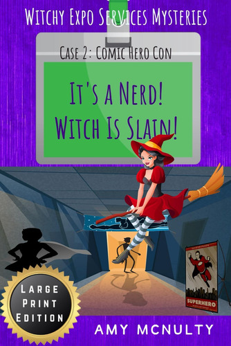 Libro: Itøs A Nerd! Witch Is Slain!: Case 2: Comic Hero Con