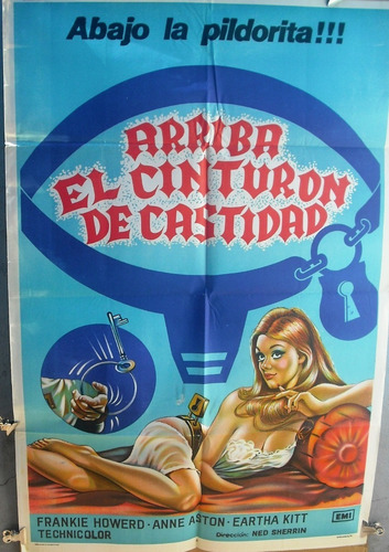 Afiche Orig. De La Película Arriba El Cinturón De Castidad (Usado)