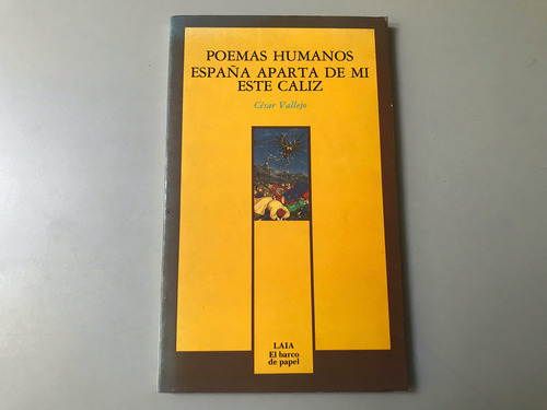 Poemas Humanos / España Aparta De Mí Este Caliz - C. Vallejo