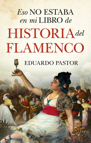Libro Eso No Estaba Libro Historia Flamenco - Pastor Rodr...