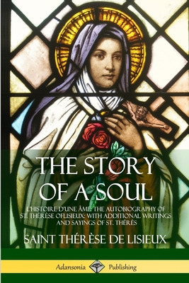 Libro The Story Of A Soul L'histoire D'une Ã¿me: The Auto...