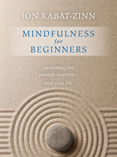 Book : Mindfulness For Beginners Reclaiming The Present...