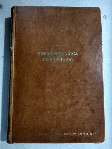 Visión Histórica De Ensenada 