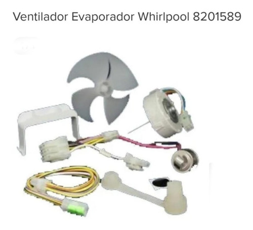 Ventilador Evaporador Whirlpool 8201589 Original