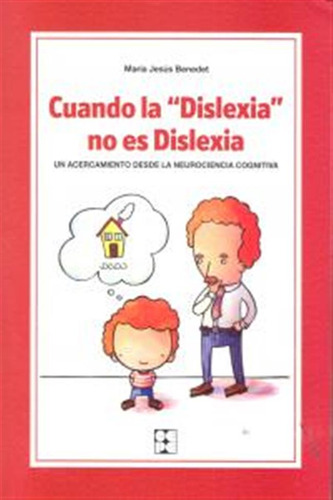 Cuando La Dislexia No Es Dislexia - Benedet,maria Jesus