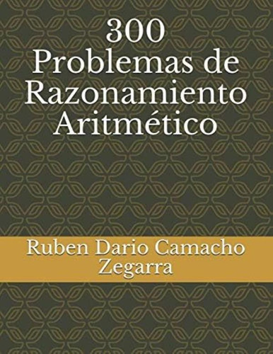 Libro: 300 Problemas De Razonamiento Aritmético (spanish