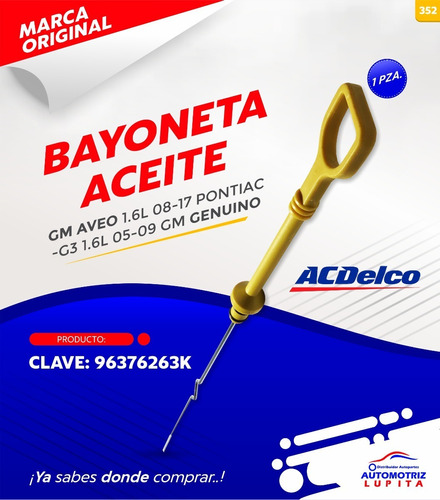 Bayoneta Aceite Gm Aveo 1.6l 08-17 Pontiac-g3 1.6l 05-09 Gm 