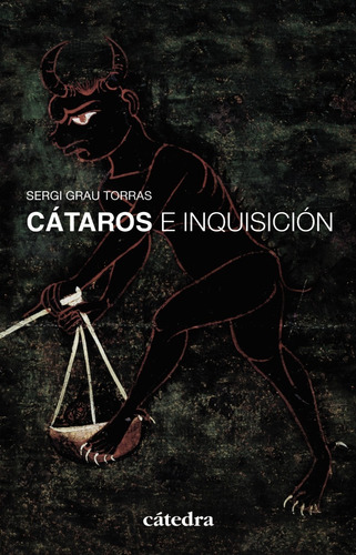 Cátaros E Inquisición Sergi Grau Torras Cátedra Ediciones