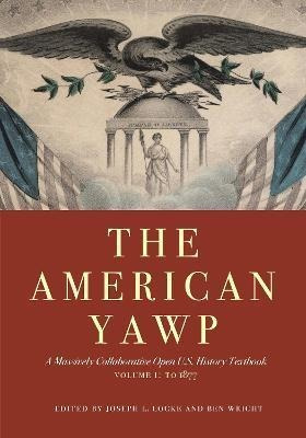 Libro The American Yawp : A Massively Collaborative Open ...