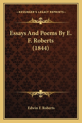 Libro Essays And Poems By E. F. Roberts (1844) - Roberts,...