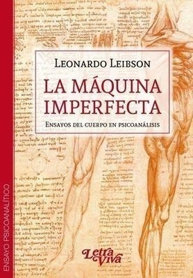 La Maquina Imperfecta - Leibson Leonardo (libro)