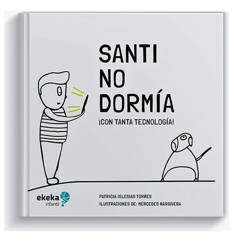 Libro Santi No Dormia Con Tanta Tecnologia, De Iglesias Tor