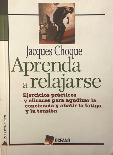 Aprenda A Relajarse, Jacques Choque (Reacondicionado)