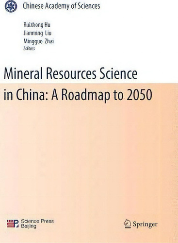 Mineral Resources Science And Technology In China: A Roadmap To 2050, De Ruizhong Hu., Vol. 1. Editorial Springer Verlag Berlin Heidelberg Gmbh Co Kg, Tapa Blanda En Inglés
