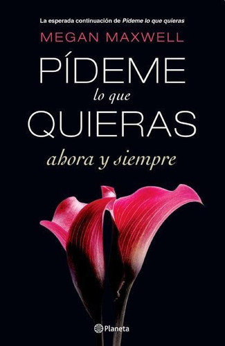 Pídeme Lo Que Quieras, De Megan Maxwell. Editorial Planeta, Edición 1 En Español