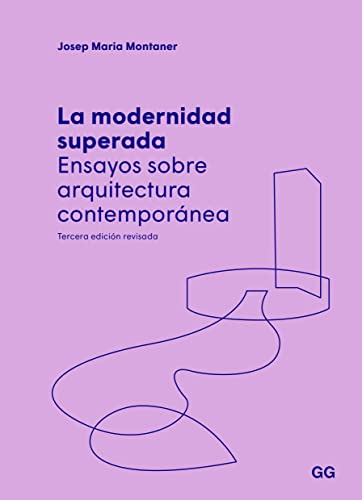 Libro La Modernidad Superada De Josep Maria Montaner Ed: 3