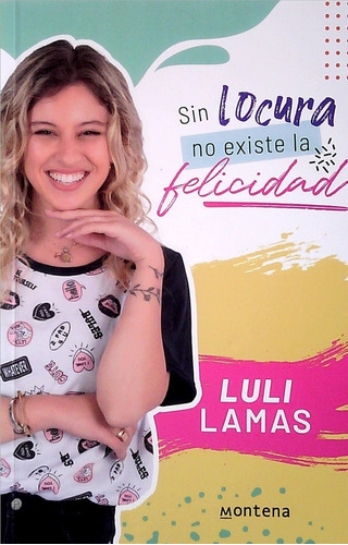 Sin Locura No Existe La Felicidad / Luli Lamas (envíos)