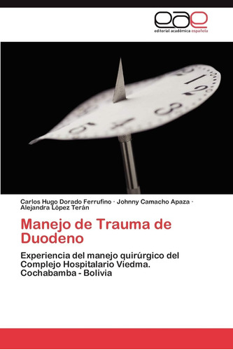 Libro: Manejo Trauma Duodeno: Experiencia Del Manejo Q