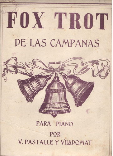 Partitura Fox Trot De Las Campanas De Pastalle Y Viladomat