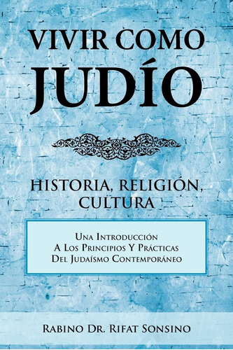 Libro: Vivir Como Judío: Historia, Religión, Cultura (spanis